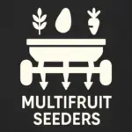 Multifruit Seeders v1.0