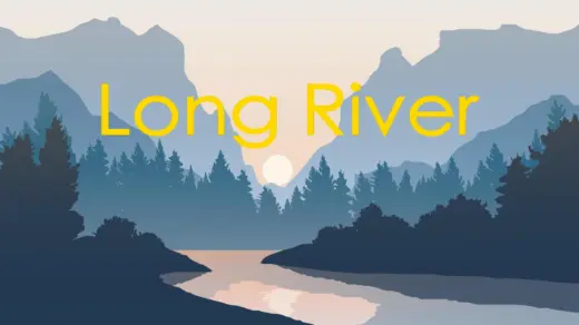 LONG RIVER v1.0