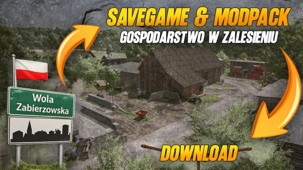 SAVEGAME & MODPACK "GOSPODARSTWO W ZALESIENIU" Korios V1.0