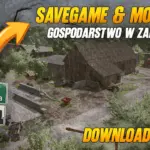 SAVEGAME & MODPACK "GOSPODARSTWO W ZALESIENIU" Korios V1.0